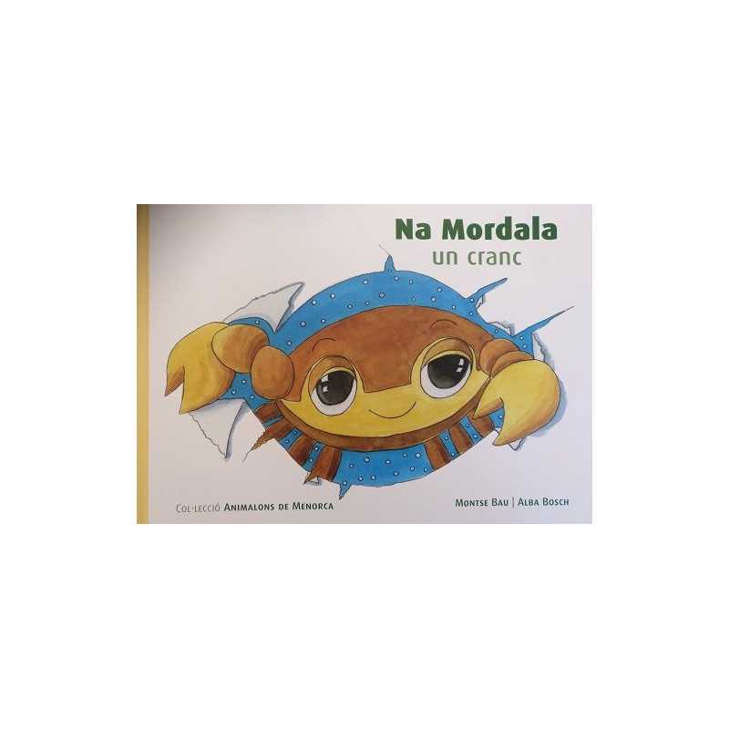 Na Mordala, un cranc (Animalons de Menorca nº4)