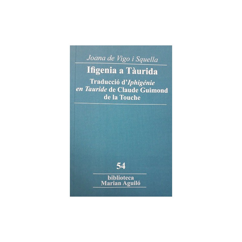 Ifigenia a Tàurida. Traducció d'Iphigénie en Tauride de Claude Guimond de la Touche