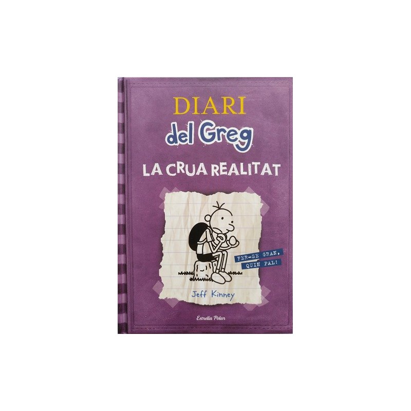 Diari del Greg 5. La crua realitat