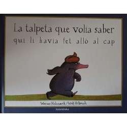 La talpeta que volia saber qui li havia fet allò al cap