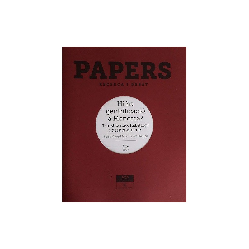 Papers 04. Hi ha gentrificació a Menorca? Turistització, habitatge i desnonaments