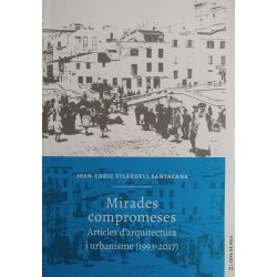 Mirades compromeses. Articles d’arquitectura i urbanisme (1993-2017) (Cova de Pala nº32)