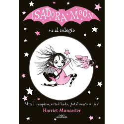 Isadora Moon va al colegio (Isadora Moon 1)