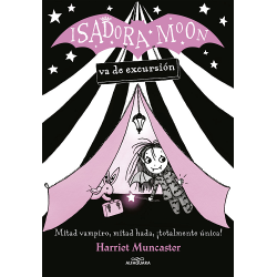 Isadora Moon va de excursión (Isadora Moon 2)