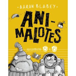 Ani-malotes 5 y 6. Follón intergaláctico/ Aliens contra animalotes