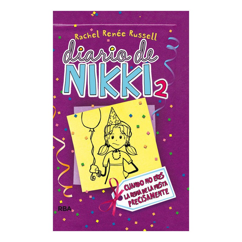 Diario de Nikki 2. Cuando no eres precisamente la reina de la fiesta