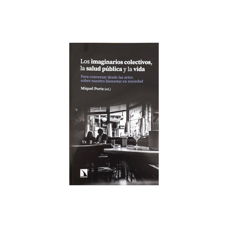 Los imaginarios colectivos, la salud pública y la vida