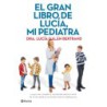 El gran libro de Lucía mi pediatra