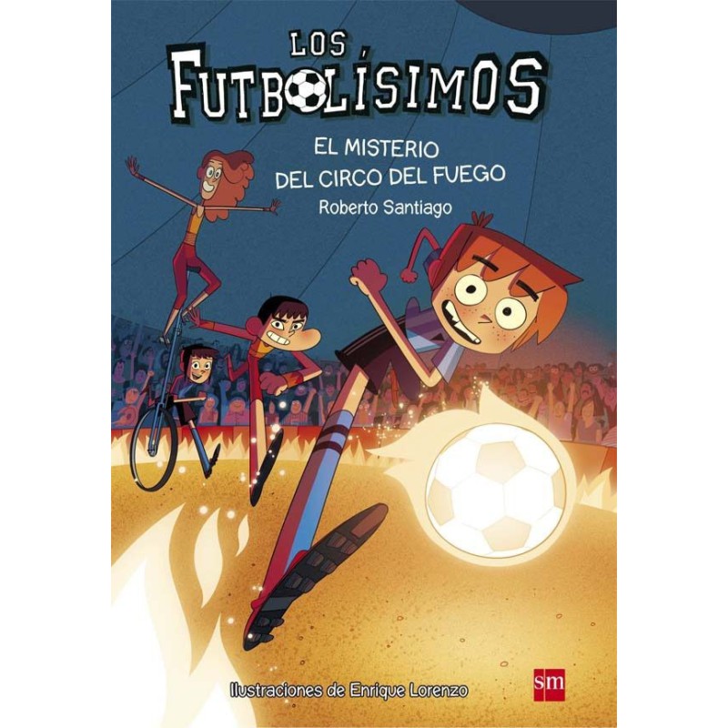 Los Futbolísimos 8. El misterio del circo del fuego