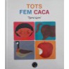 Tots fem caca