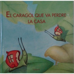 El cargol que va perdre la...